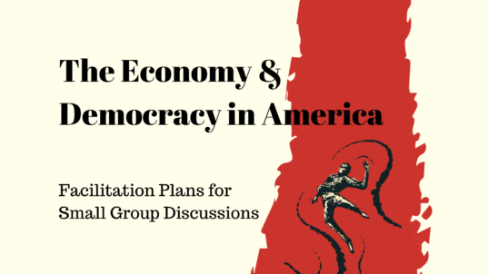 Exploring the Economy and Democracy – 3 DIY Facilitation Plans